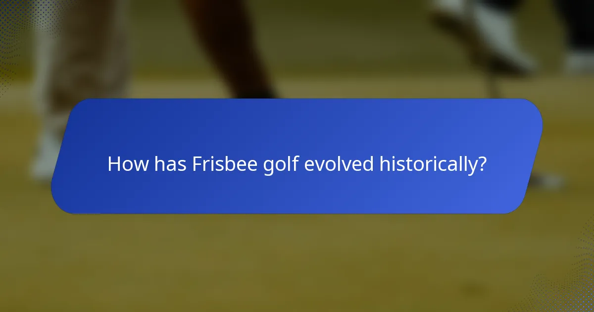 How has Frisbee golf evolved historically?