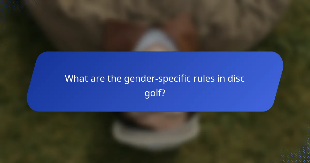 What are the gender-specific rules in disc golf?