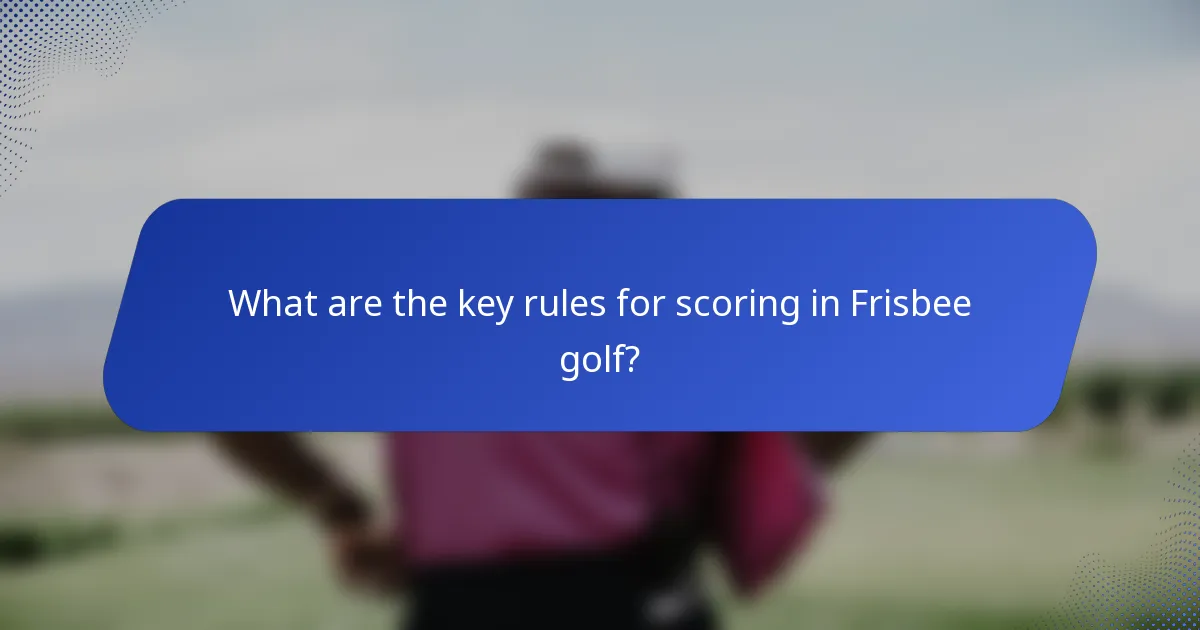 What are the key rules for scoring in Frisbee golf?