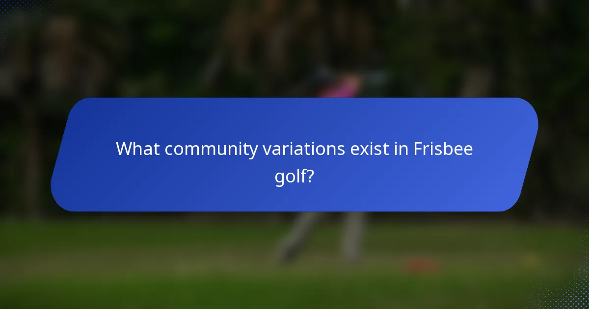 What community variations exist in Frisbee golf?