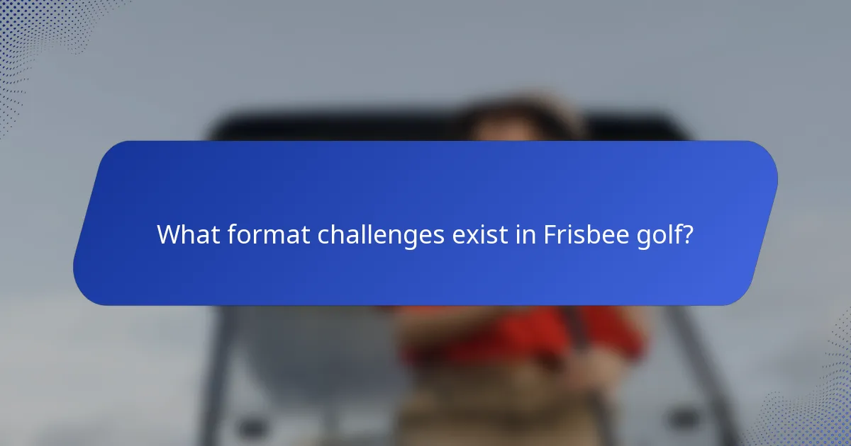 What format challenges exist in Frisbee golf?