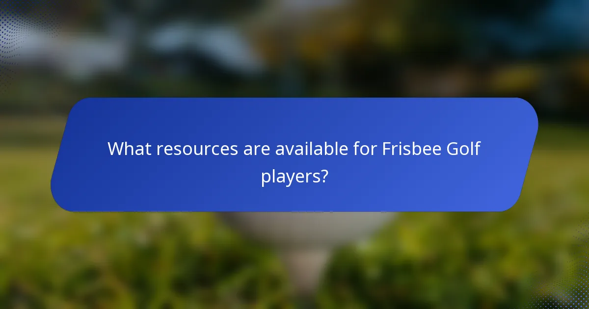 What resources are available for Frisbee Golf players?