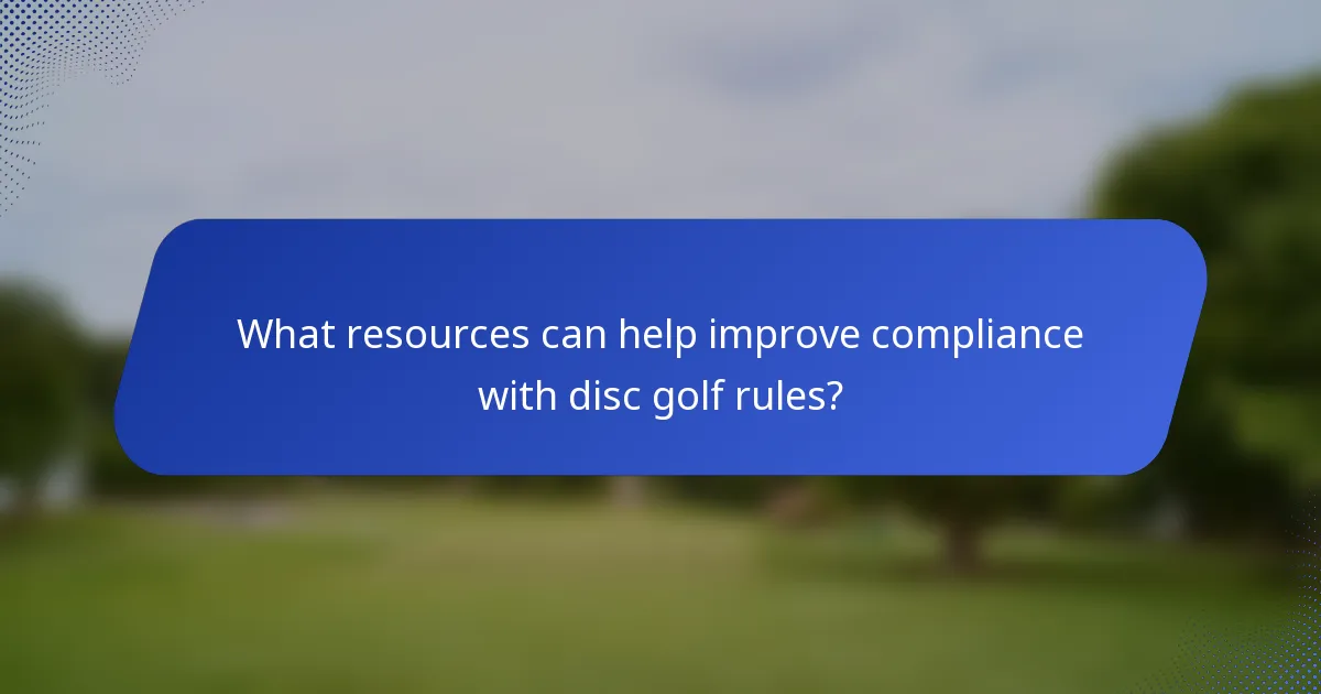 What resources can help improve compliance with disc golf rules?